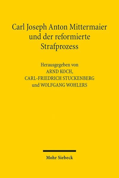 Produktbild: Carl Joseph Anton Mittermaier und der reformierte Strafproze