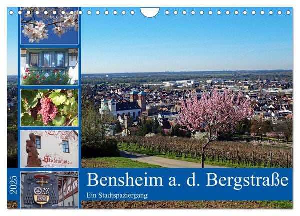 Bensheim a. d. Bergstraße - Ein Stadtspaziergang (Wandkalender 2025 DIN A4 quer), CALVENDO Monatskalender