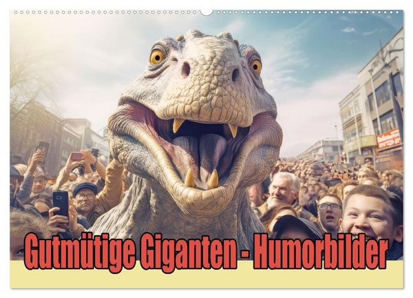 Produktbild: Gutm&uuml;tige Giganten &ndash; Humorbilder (Wandkalender 2026 DIN A2 quer), CALVENDO Monatskalender