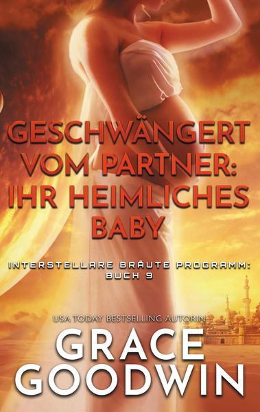 Geschwängert vom Partner: ihr heimliches Baby, Taschenbuch von Grace Goodwin, KSA publishing, 9781795910040