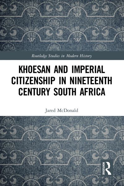 Produktbild: Khoesan and Imperial Citizenship in Nineteenth Century South Africa
