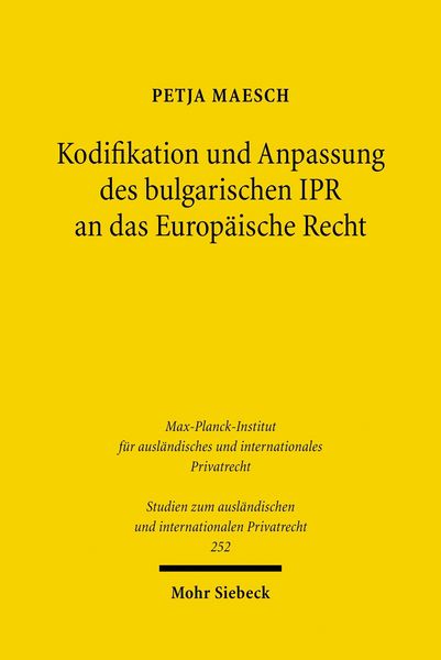 Produktbild: Kodifikation und Anpassung des bulgarischen IPR an das Europ&auml;ische Recht