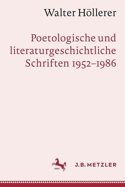 Produktbild: Walter H&ouml;llerer: Poetologische und literaturgeschichtliche Schriften 1952-1986