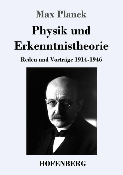Physik und Erkenntnistheorie, Taschenbuch von Max Planck, Hofenberg, 9783743738072