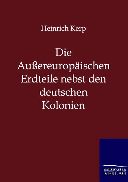 Produktbild: Die Au&szlig;ereurop&auml;ischen Erdteile nebst den deutschen Kolonien