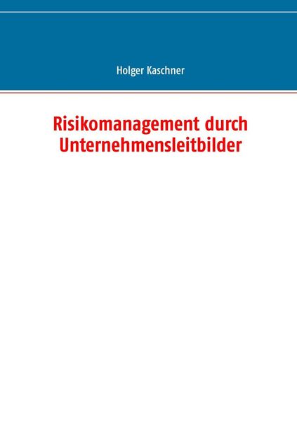 Produktbild: Risikomanagement durch Unternehmensleitbilder