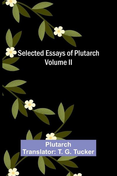 Produktbild: Selected Essays of Plutarch (Volume II)