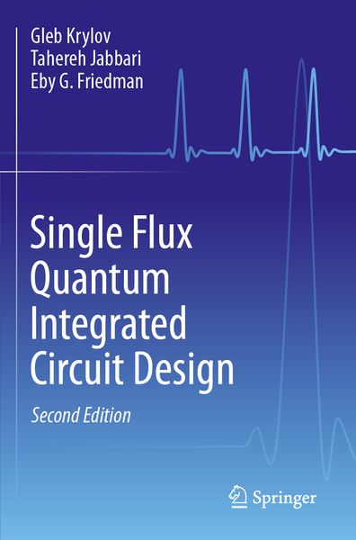 Produktbild: Single Flux Quantum Integrated Circuit Design