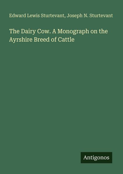 Produktbild: The Dairy Cow. A Monograph on the Ayrshire Breed of Cattle