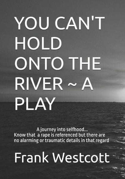 Produktbild: You Can't Hold Onto the River a Play