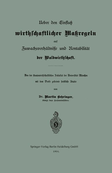 Produktbild: Ueber den Einflu&szlig; wirthschaftlicher Ma&szlig;regeln auf Zuwachsverh&auml;ltnisse und Rentabilit&auml;t der Waldwirthschaft