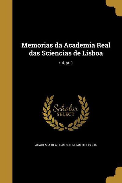 Produktbild: Memorias da Academia Real das Sciencias de Lisboa; t. 4, pt. 1