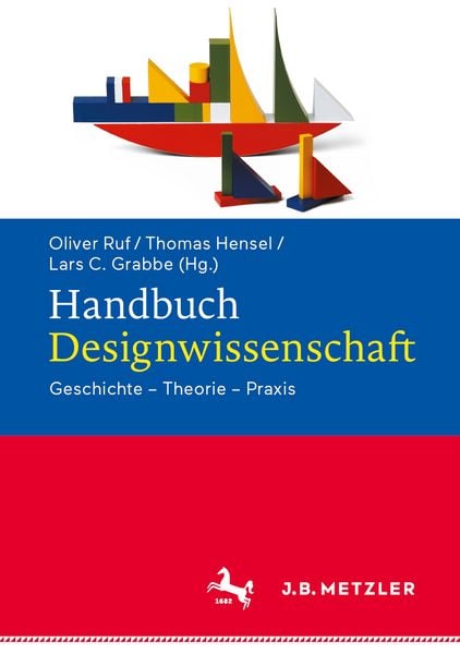 Handbuch Designwissenschaft, Gebundene Ausgabe von , J.B. Metzler, Part of Springer Nature - Springer-Verlag GmbH, 9783476026767