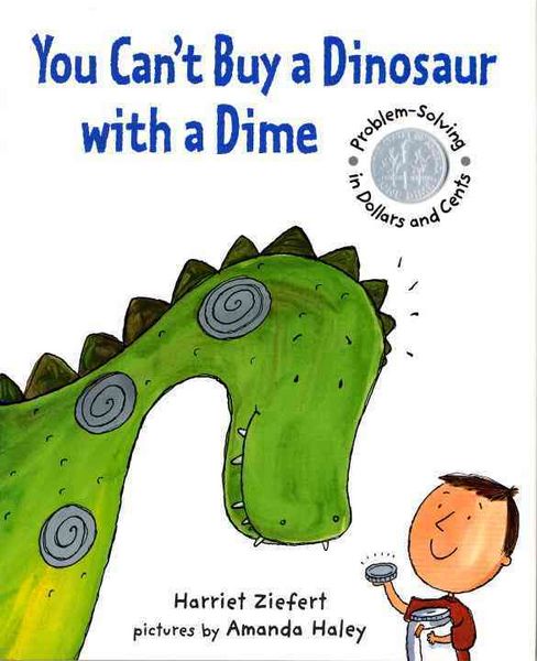 Produktbild: You Can't Buy a Dinosaur with a Dime: Problem-Solving in Dollars and Cents