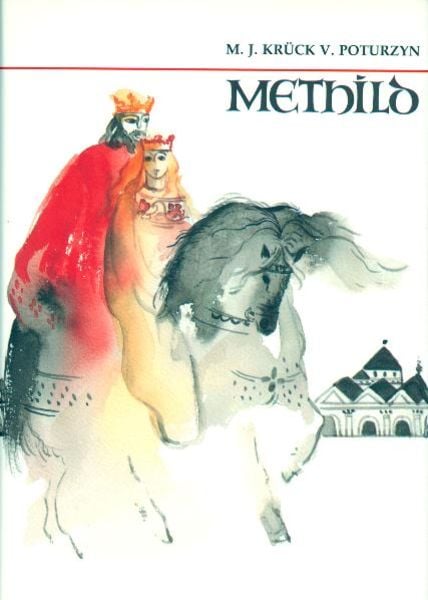 Methild und das Reich der Deutschen, Gebundene Ausgabe von Maria J. Krück-von Poturzyn, Verlag am Goetheanum, 978-3-7235-0885-5