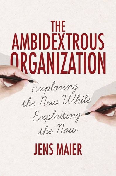 Produktbild: The Ambidextrous Organization