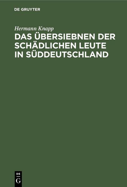 Produktbild: Das &Uuml;bersiebnen der sch&auml;dlichen Leute in S&uuml;ddeutschland