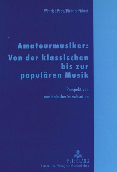 Produktbild: Amateurmusiker: Von der klassischen bis zur popul&auml;ren Musik