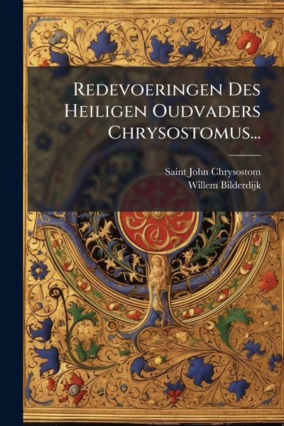 Produktbild: Redevoeringen Des Heiligen Oudvaders Chrysostomus...