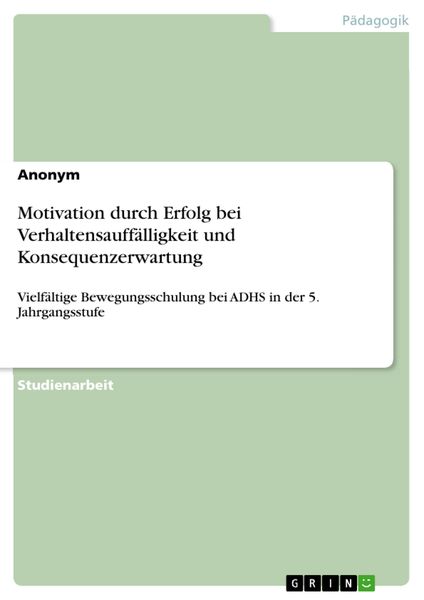 Produktbild: Motivation durch Erfolg bei Verhaltensauff&auml;lligkeit und Konsequenzerwartung