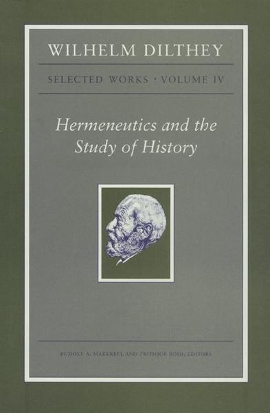 Produktbild: Wilhelm Dilthey: Selected Works, Volume IV