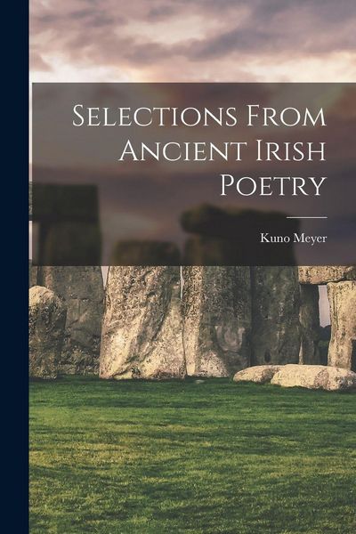 Produktbild: Selections From Ancient Irish Poetry