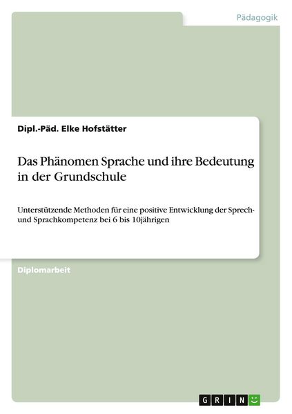 Produktbild: Das Ph&auml;nomen Sprache und ihre Bedeutung in der Grundschule