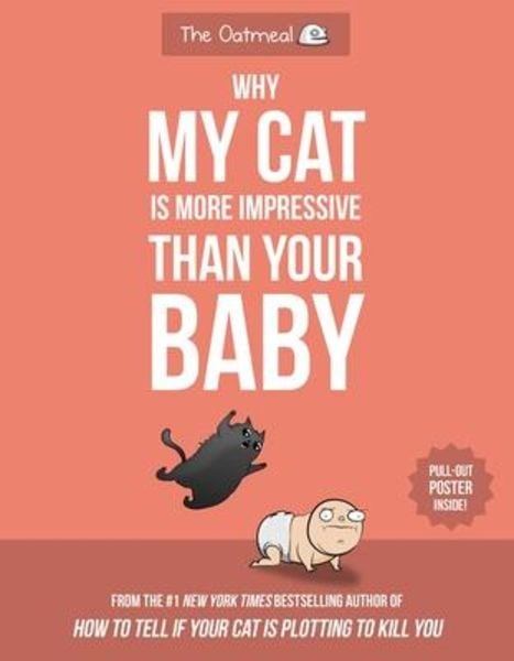 Produktbild: Why My Cat Is More Impressive Than Your Baby