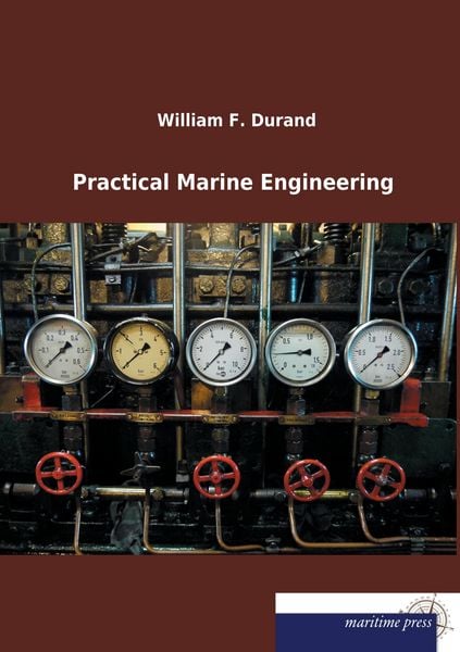 Practical Marine Engineering, Taschenbuch von William F. Durand, Maritimepress, 9783954274376