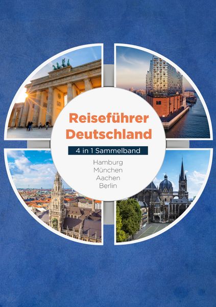 Reiseführer Deutschland - 4 in 1 Sammelband: Hamburg | München | Aachen | Berlin, Taschenbuch von Valentin Spier, BoD – Books on Demand,