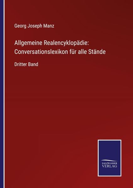 Allgemeine Realencyklopädie: Conversationslexikon für alle Stände