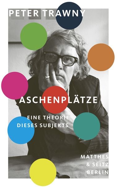 Aschenplätze, Gebundene Ausgabe von Peter Trawny, Matthes & Seitz, 978-3-7518-0414-1