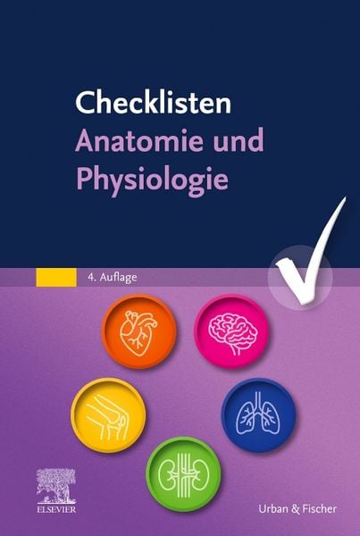 Checklisten Anatomie und Physiologie, Gebundene Ausgabe von , Urban & Fischer in Elsevier, 978-3-437-25277-8