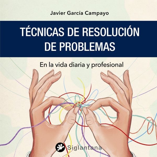 Técnicas de resolución de problemas - Javier García Campayo, Audio, 9788418556432