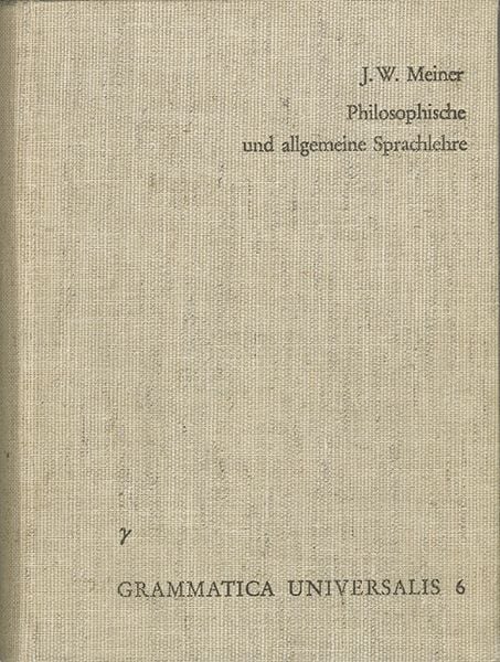 Produktbild: Versuch einer an der menschlichen Sprache abgebildeten Vernunftlehre oder philosophische und allgemeine Sprachlehre
