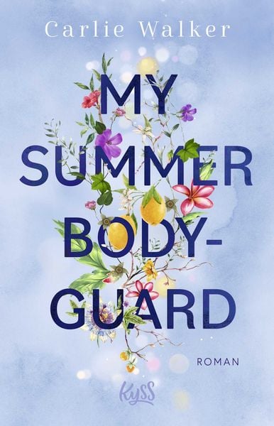 My Summer Bodyguard, Taschenbuch von Carlie Walker, Rowohlt Taschenbuch, 978-3-499-01845-9