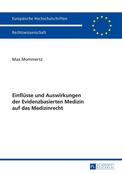Produktbild: Einfl&uuml;sse und Auswirkungen der Evidenzbasierten Medizin auf das Medizinrecht