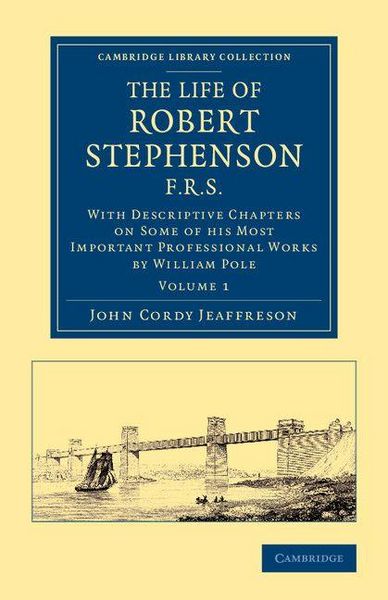 Produktbild: The Life of Robert Stephenson, F.R.S.