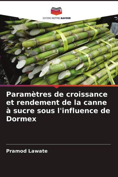 Produktbild: Param&egrave;tres de croissance et rendement de la canne &agrave; sucre sous l'influence de Dormex