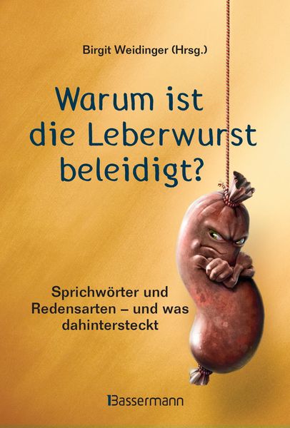 Produktbild: Warum ist die Leberwurst beleidigt?