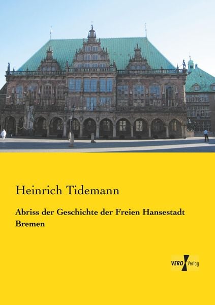Produktbild: Abriss der Geschichte der Freien Hansestadt Bremen