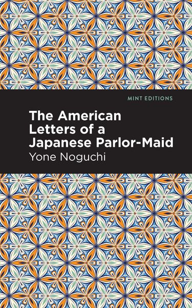 Produktbild: The American Letters of a Japanese Parlor-Maid