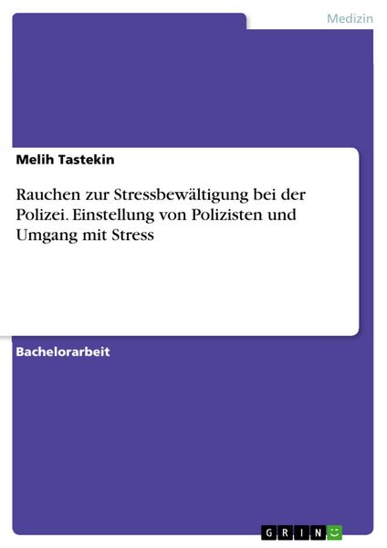 Produktbild: Rauchen zur Stressbew&auml;ltigung bei der Polizei. Einstellung von Polizisten und Umgang mit Stress