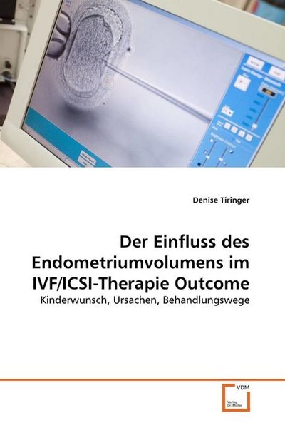 Produktbild: Tiringer, D: Einfluss des Endometriumvolumens im IVF/ICSI-Th