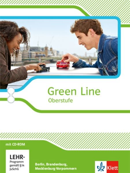Green Line Oberstufe. Klasse 11/12 (G8), Klasse 12/13 (G9). Schülerbuch mit CD-ROM. Ausgabe 2015. Berlin, Brandenburg, M