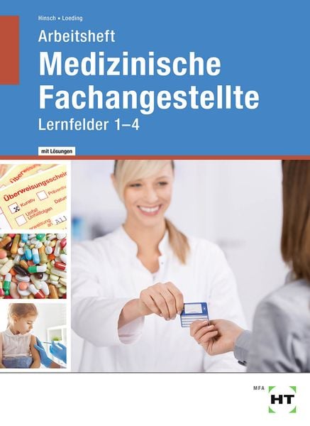 Medizinische Fachangestellte, Taschenbuch von Andrea Hinsch,Ingrid Loeding, Verlag Handwerk und Technik, 978-3-582-58202-7