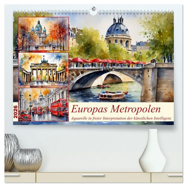 Produktbild: Europas Metropolen (hochwertiger Premium Wandkalender 2026 DIN A2 quer), Kunstdruck in Hochglanz