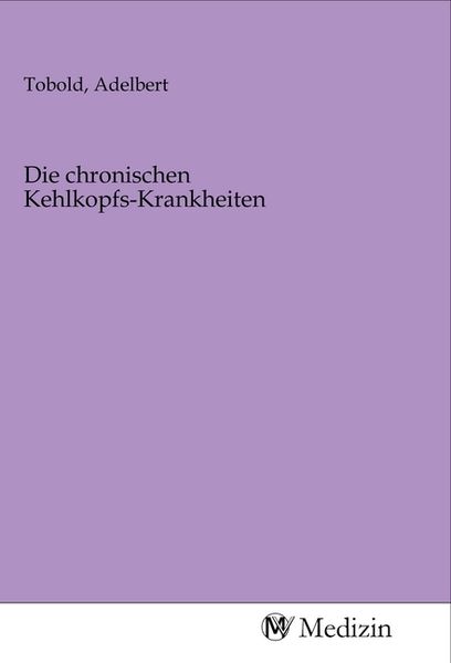 Produktbild: Die chronischen Kehlkopfs-Krankheiten