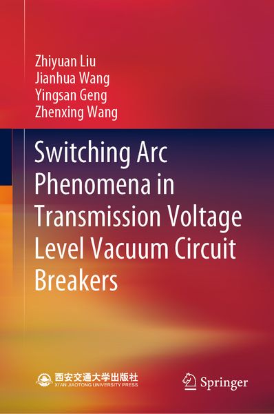 Produktbild: Switching Arc Phenomena in Transmission Voltage Level Vacuum Circuit Breakers