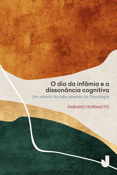 Produktbild: O dia da inf&acirc;mia e a disson&acirc;ncia cognitiva